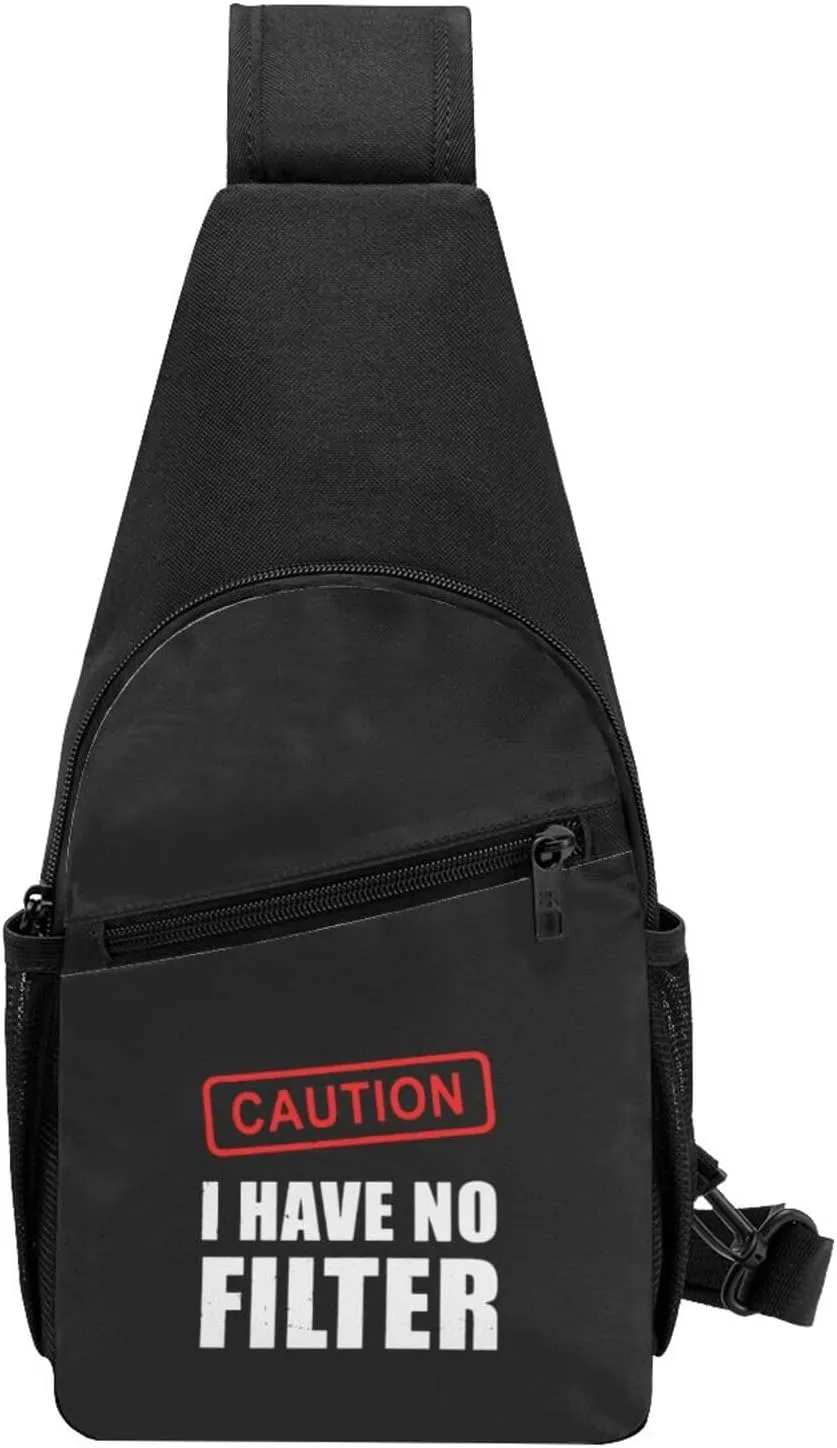Caution I Have No Filter Unisex Chest Bag Lightweight Crossbody Shoulder Bag Travel Pocket
