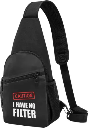 Caution I Have No Filter Unisex Chest Bag Lightweight Crossbody Shoulder Bag Travel Pocket