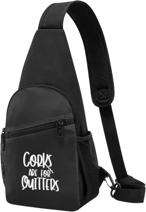 Corks Are For Quitters Unisex Chest Bag Lightweight Crossbody Shoulder Bag Travel Pocket Black