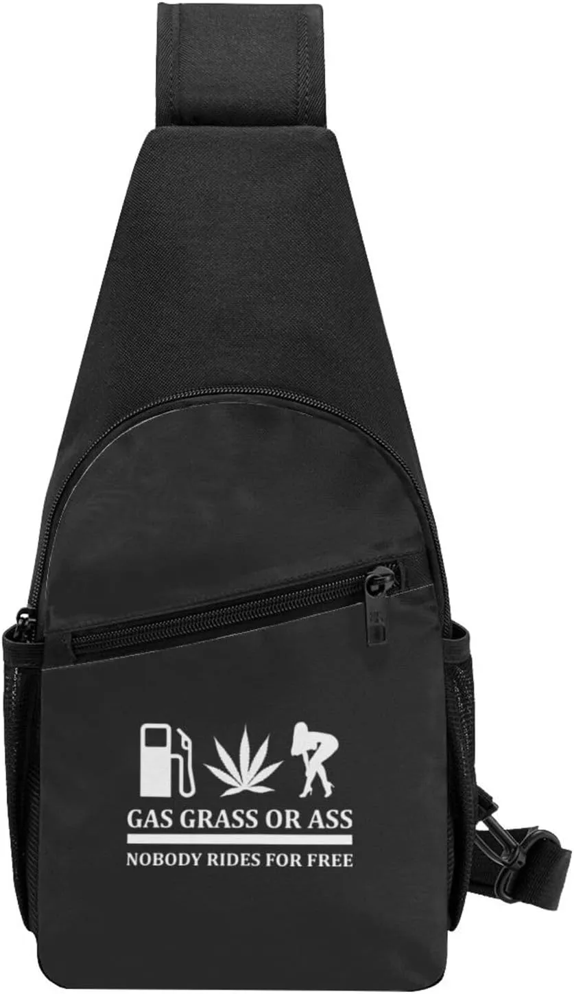 Gas, Grass Or Ass Nobody Rides For Free Funny Unisex Chest Bag Lightweight Crossbody Shoulder Bag Travel Pocket