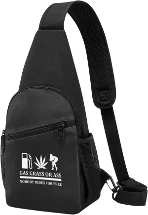 Gas, Grass Or Ass Nobody Rides For Free Funny Unisex Chest Bag Lightweight Crossbody Shoulder Bag Travel Pocket
