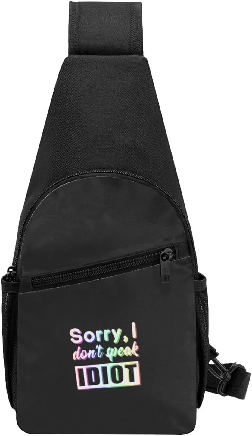 Sorry I Don'T Speak Idiot Unisex Chest Bag Lightweight Crossbody Shoulder Bag Travel Pocket